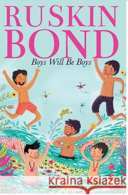 Boys Will Be Boys Ruskin Bond 9789390918980 Rupa - książka