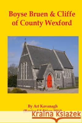 Boyse Bruen & Cliffe of County Wexford Art Kavanagh 9781497382718 Createspace Independent Publishing Platform - książka