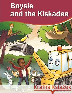 Boysie and the Kiskadee: Volume 1 Rajkumar, Britta 9798654002655 Independently Published - książka