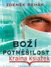 Boží potměšilost Zdeněk Řehák 9788027904853 MOBA - książka