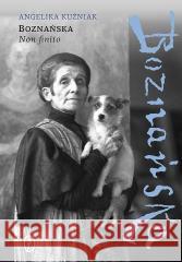 Boznańska. Non finito w.2 Angelika Kuźniak 9788308083154 Literackie - książka