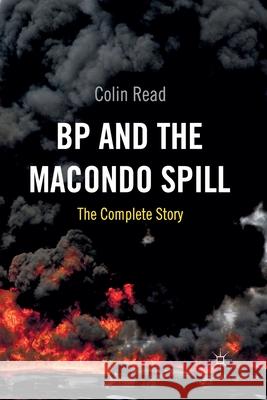 BP and the Macondo Spill: The Complete Story Read, C. 9781349333035 Palgrave Macmillan - książka