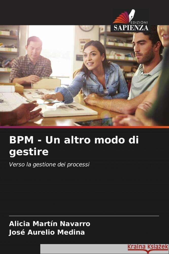 BPM - Un altro modo di gestire Martín Navarro, Alicia, Medina, José Aurelio 9786207102860 Edizioni Sapienza - książka