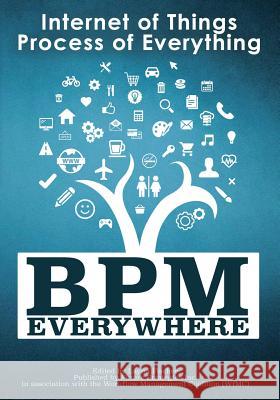 BPM Everywhere: Internet of Things, Process of Everything Keith, Swenson 9780986321412 Future Strategies Inc - książka
