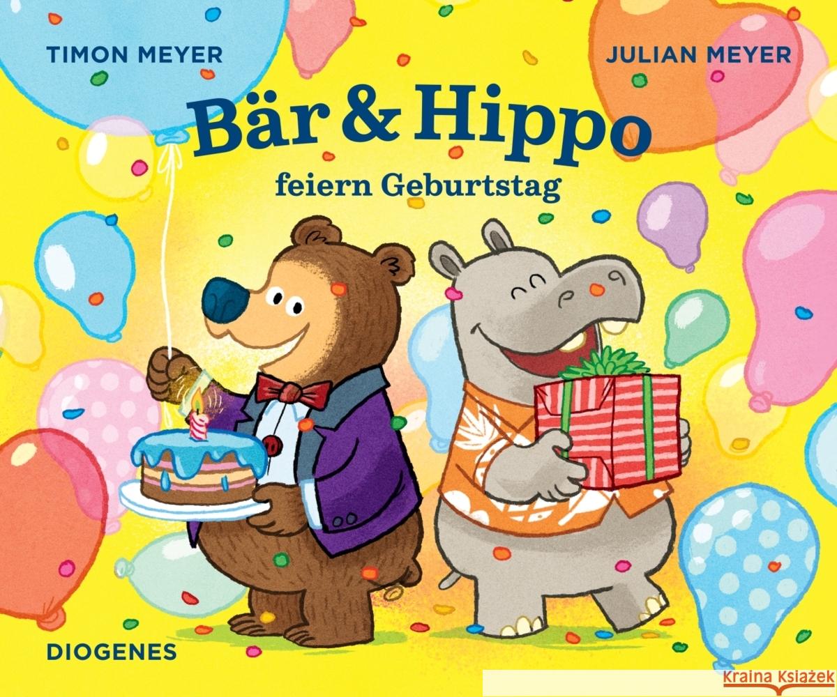 Bär & Hippo feiern Geburtstag Meyer, Timon, Meyer, Julian 9783257012897 Diogenes - książka