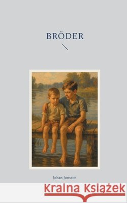 Br?der Johan Jonsson 9789180971430 Bod - Books on Demand - książka