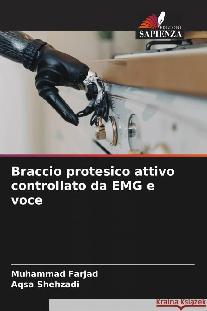 Braccio protesico attivo controllato da EMG e voce Farjad, Muhammad, Shehzadi, Aqsa 9786208319892 Edizioni Sapienza - książka