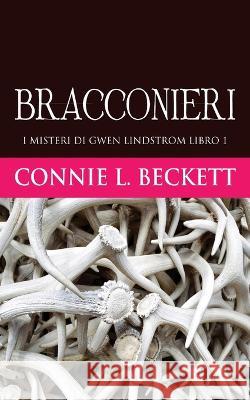 Bracconieri Connie L. Beckett Maria Teresa Levante 9784824154217 Next Chapter - książka