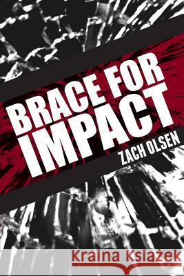 Brace For Impact Olsen, Zach 9781523443901 Createspace Independent Publishing Platform - książka