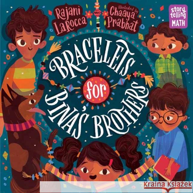 Bracelets for Bina's Brothers Rajani Larocca Chaaya Prabhat 9781623541293 Charlesbridge Publishing,U.S. - książka