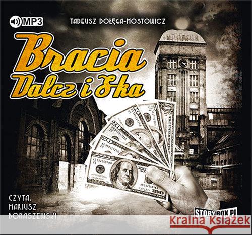 Bracia Dalcz i S-ka audiobook Dołęga-Mostowicz Tadeusz 9788381463546 Heraclon - książka