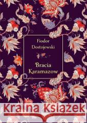 Bracia Karamazow (elegancka edycja) Fiodor Dostojewski 9788382893168 Świat Książki - książka