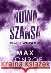 Bracia Winslow T.4 Nowa szansa Max Monroe 9788328393783 Editio - książka