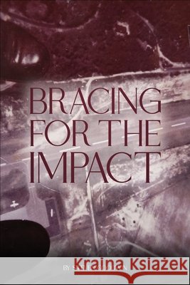 Bracing for the Impact! Goodwin, Steven 9798218943769 Reilly & Britton Publishing - książka