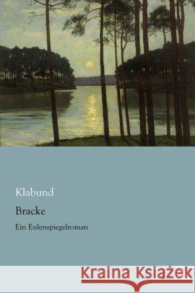 Bracke : Ein Eulenspiegelroman Klabund 9783862678198 Europäischer Literaturverlag - książka
