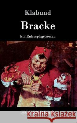 Bracke: Ein Eulenspiegelroman Klabund 9783843072410 Hofenberg - książka