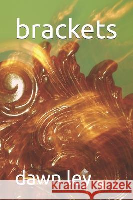 brackets Dawn Ley   9781980793182 Independently Published - książka