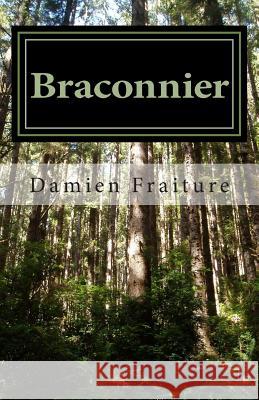 Braconnier Damien Fraiture 9781508431497 Createspace Independent Publishing Platform - książka