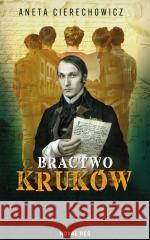 Bractwo Kruków Aneta Cierechowicz 9788383732831 Novae Res - książka