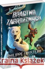 Bractwo Zagrożonych Philippe Cousteau, Austin Aslan 9788327664488 Harperkids - książka