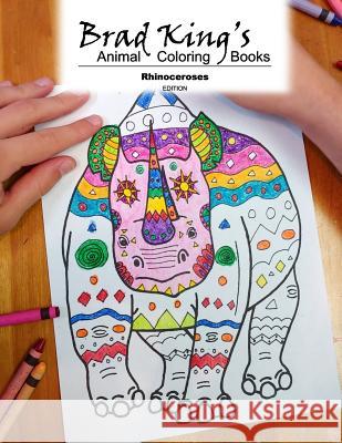 Brad King's Animal Coloring Book: Rhinoceroses Brad King Brad King 9781071216156 Independently Published - książka