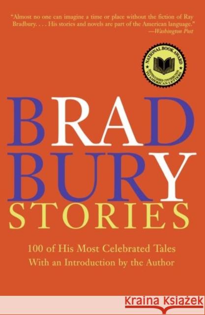 Bradbury Stories: 100 of His Most Celebrated Tales Bradbury, Ray D. 9780060544881 Harper Perennial - książka