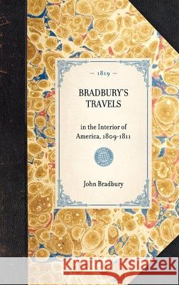 Bradbury's Travels: In the Interior of America, 1809-1811 John Bradbury 9781429000543 Applewood Books - książka