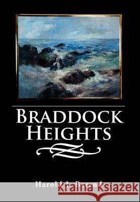 Braddock Heights Harold J. Barend 9781477125793 Xlibris Corporation - książka