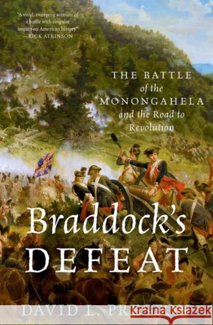 Braddock's Defeat: The Battle of the Monongahela and the Road to Revolution David L. Preston 9780190658519 Oxford University Press, USA - książka