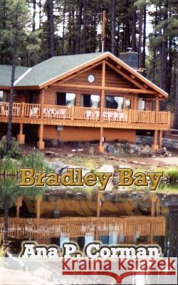 Bradley Bay Ana P. Corman 9780759650923 Authorhouse - książka