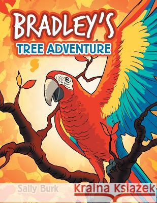 Bradley'S Tree Adventure Burk, Sally 9781546230403 Authorhouse - książka