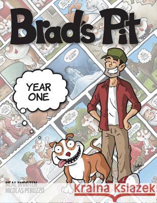 Brad's Pit: Year One Neal Wooten Nicolas Peruzzo 9781612252834 Mirror Publishing - książka