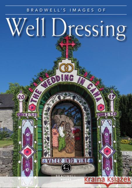 Bradwell's Images of Well Dressing Louise Maskill 9781912060658 Bradwell Books - książka