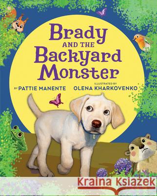 Brady and the Backyard Monster Manente, Pattie 9781955767088 Bibliokid Publishing - książka