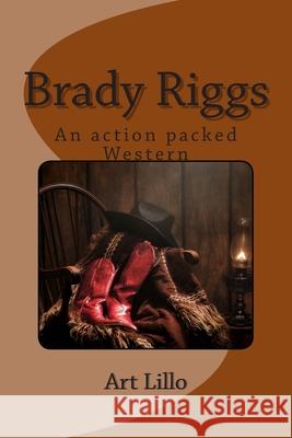 Brady Riggs Art Lillo 9781505918878 Createspace Independent Publishing Platform - książka