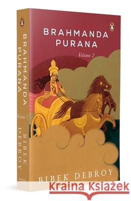 Brahmanda Purana: Volume 2 Bibek Debroy 9780143465294 India Penguin Classics - książka