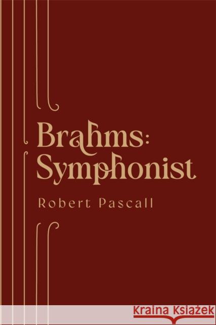 Brahms: Symphonist Robert Pascall 9781783277780 Boydell Press - książka