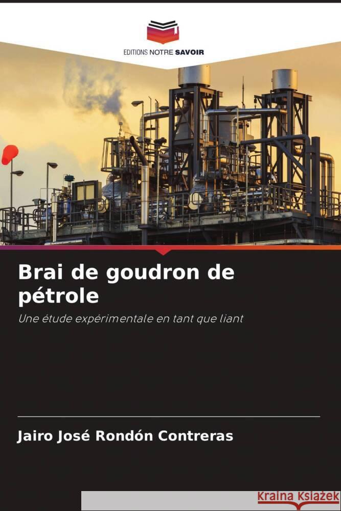 Brai de goudron de pétrole Rondón Contreras, Jairo José 9786208548391 Editions Notre Savoir - książka