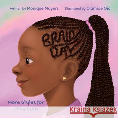 Braid Day: More Styles for Little Curls Olamide Ojo Monique Mayers 9781738269754 Chocolit Press - książka