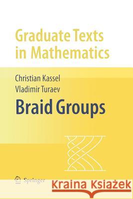 Braid Groups Christian Kassel Vladimir Turaev O. Dodane 9781441922205 Springer - książka