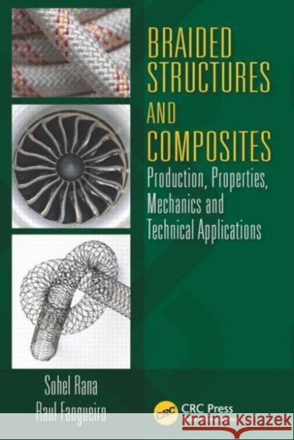 Braided Structures and Composites: Production, Properties, Mechanics, and Technical Applications  9781482245004 CRC Press - książka