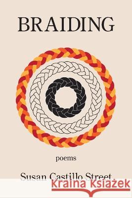 Braiding Susan Castill 9781639801299 Kelsay Books - książka