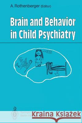 Brain and Behavior in Child Psychiatry Aribert Rothenberger 9783642753442 Springer - książka