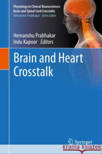 Brain and Heart CrossTalk Prabhakar, Hemanshu 9789811524967 Springer - książka