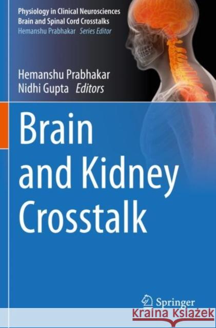 Brain and Kidney CrossTalk Hemanshu Prabhakar Nidhi Gupta 9789811523274 Springer - książka