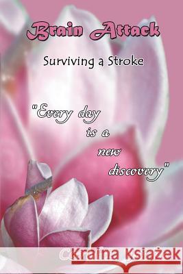 Brain Attack: Surviving a Stroke Carol Yorke 9781628578744 Strategic Book Publishing - książka