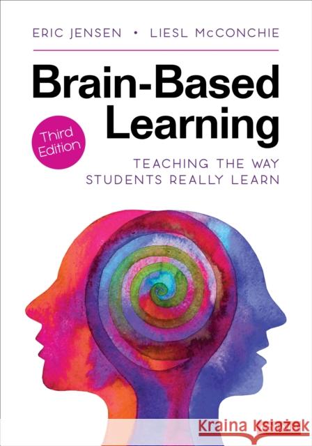 Brain-Based Learning: Teaching the Way Students Really Learn Liesl McConchie 9781544364544 SAGE Publications Inc - książka