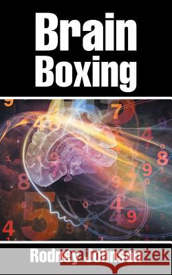 Brain Boxing Rodney Johnson 9781524653040 Authorhouse - książka