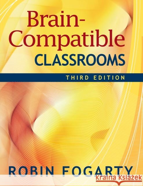 Brain-Compatible Classrooms Robin J. Fogarty 9781412938877 Corwin Press - książka