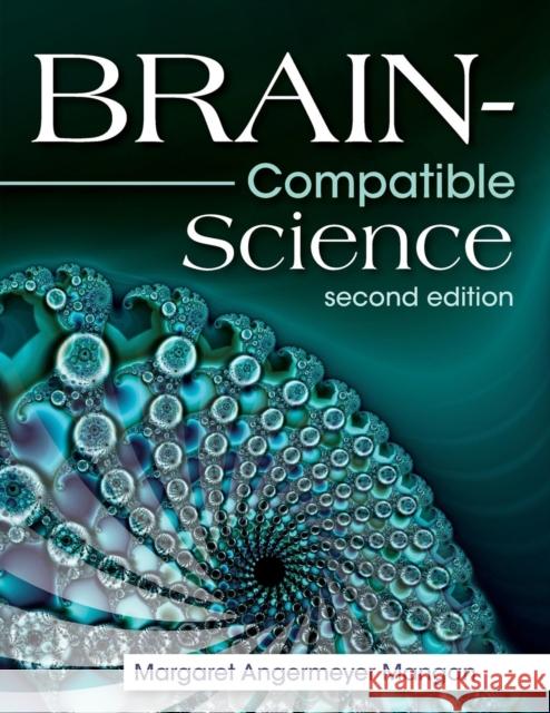 Brain-Compatible Science Margaret Angermeyer Mangan 9781412939966 Corwin Press - książka
